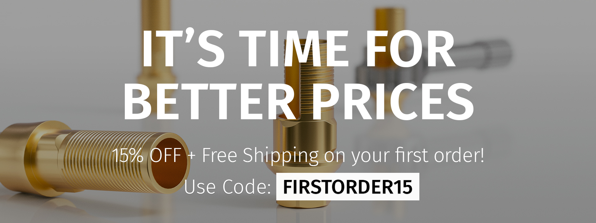 IT'S TIME FOR BETTER PRICES
